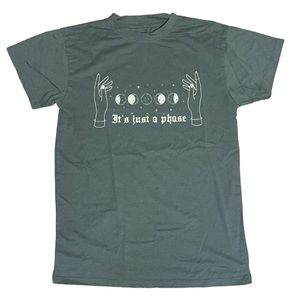 ITS JUST A PHASE T-SHIRT
